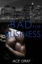 [Mixing Business With Pleasure 02] • Bad for Business · Mixing Business With Pleasure Book Two